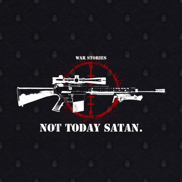 Not Today Satan Sniper Tee by WarStories